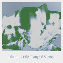 Load image into Gallery viewer, Djrum – Under Tangled Silence