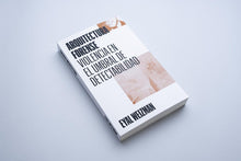 Load image into Gallery viewer, Arquitectura forense: violencia en el umbral de detectabilidad - Eyal Weizman - ElMuelle1931
