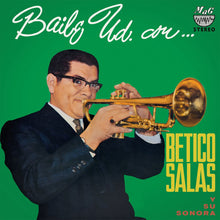 Load image into Gallery viewer, Betico Salas Y Su Sonora – Baile Ud. Con... - ElMuelle1931