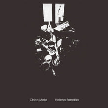 Load image into Gallery viewer, Chico Mello & Helinho Brandão - Chico Mello / Helinho Brandão - ElMuelle1931