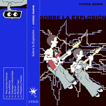 Load image into Gallery viewer, Croma Nueve - Sobre la Explosión - ElMuelle1931