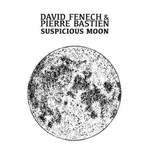 Load image into Gallery viewer, David Fenech & Pierre Bastien - Suspicious Moon - ElMuelle1931