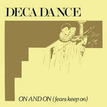 Load image into Gallery viewer, Decadance - On And On (Fears Keep On) - ElMuelle1931
