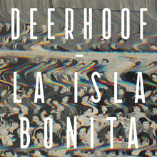 Load image into Gallery viewer, Deerhoof - La Isla Bonita - ElMuelle1931
