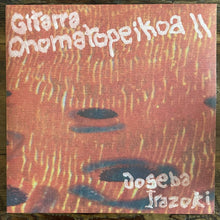 Load image into Gallery viewer, Joseba Irazoki – Gitarra Onomatopeikoa II - ElMuelle1931