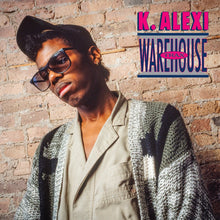 Load image into Gallery viewer, K. Alexi – Warehouse Trax - ElMuelle1931