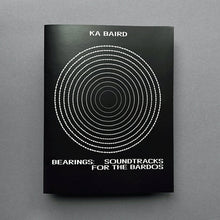 Load image into Gallery viewer, Ka Baird - Bearings: Soundtracks For The Bardos - ElMuelle1931