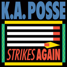Load image into Gallery viewer, K.A. Posse – Strikes Again - ElMuelle1931