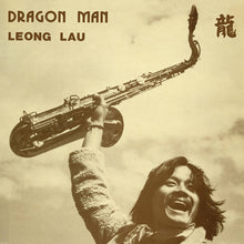 Load image into Gallery viewer, Leong Lau - Dragon Man - ElMuelle1931