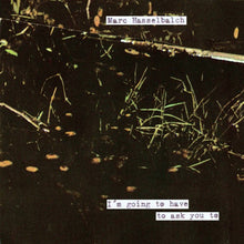 Load image into Gallery viewer, Marc Hasselbalch - I’m going to have to ask you to - ElMuelle1931