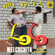 Load image into Gallery viewer, Melcochita Y Su Conjunto – Dejen Bailar Al Loco - ElMuelle1931