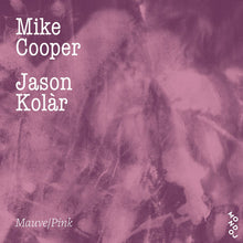 Load image into Gallery viewer, Mike Cooper & Jason Kolàr - Mauve/Pink - ElMuelle1931
