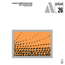 Load image into Gallery viewer, Musica Elettronica Viva – The Sound Pool - ElMuelle1931