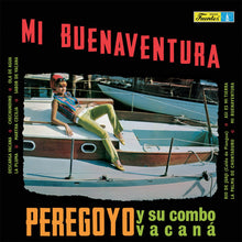 Load image into Gallery viewer, Peregoyo Y Su Combo Vacaná – Mi Buenaventura - ElMuelle1931