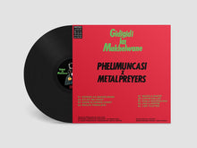 Load image into Gallery viewer, Phelimuncasi & Metal Preyers - Izigqinamba - ElMuelle1931