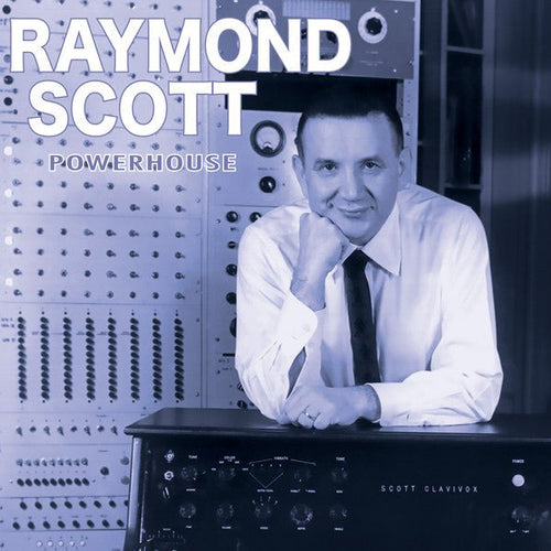 Raymond Scott - Powerhouse - ElMuelle1931