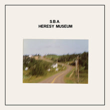 Load image into Gallery viewer, S.B.A. – Heresy Museum - ElMuelle1931
