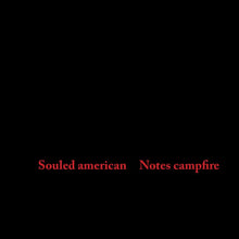 Load image into Gallery viewer, Souled American - Notes Campfire - ElMuelle1931