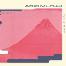Load image into Gallery viewer, Susumu Yokota – Acid Mt. Fuji - ElMuelle1931