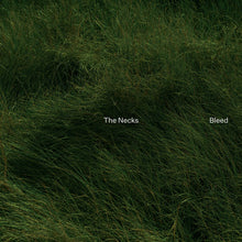 Load image into Gallery viewer, The Necks - Bleed - ElMuelle1931