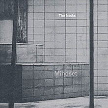 Load image into Gallery viewer, The Necks – Mindset - ElMuelle1931