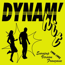 Load image into Gallery viewer, Various - Dynam'hit (Europop Version Française 1990 - 1995) - ElMuelle1931