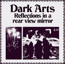 Load image into Gallery viewer, Dark Arts - Reflections In A Rear View Mirror - ElMuelle1931