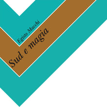 Load image into Gallery viewer, Egisto Macchi - Sud E Magia - ElMuelle1931