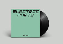 Load image into Gallery viewer, Electric Party - Play - ElMuelle1931