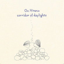 Load image into Gallery viewer, Go Hirano - Corridor Of Daylights - ElMuelle1931