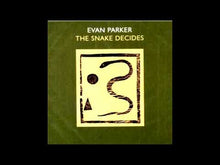 Load and play video in Gallery viewer, Evan Parker - The Snake Decides
