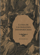 Load image into Gallery viewer, La era de las imágenes desaparecidas - ElMuelle1931