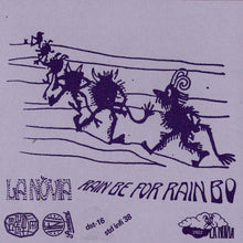 Load image into Gallery viewer, La Nòvia - Rain Be For Rain Bo - ElMuelle1931
