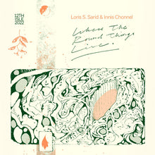 Load image into Gallery viewer, Loris S. Sarid, Innis Chonnel - Where The Round Things Live - ElMuelle1931