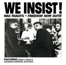 Load image into Gallery viewer, Max Roach - We Insist! Max Roach's Freedom Now Suite - ElMuelle1931