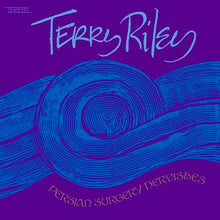 Load image into Gallery viewer, Terry Riley - Persian Surgery Dervishes - ElMuelle1931