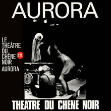 Load image into Gallery viewer, Théâtre Du Chêne Noir - Aurora - ElMuelle1931