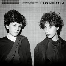 Load image into Gallery viewer, Various – La Contra Ola - Synth Wave And Post Punk From Spain 1980-86 - ElMuelle1931
