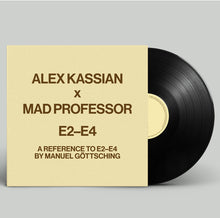 Load image into Gallery viewer, Alex Kassian x Mad Professor – E2-E4 (A Reference To E2-E4 By Manuel Göttsching)
