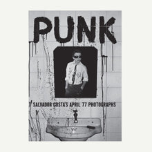 Load image into Gallery viewer, PUNK — SALVADOR COSTA’S APRIL 77 PHOTOGRAPHS

