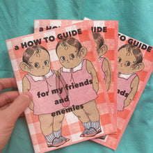 Load image into Gallery viewer, A HOW TO GUIDE FOR MY FRIENDS AND ENEMIES – Kati Akraio - ElMuelle1931
