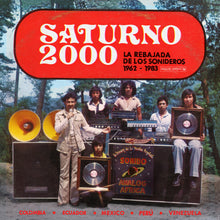 Load image into Gallery viewer, Various – Saturno 2000 - La Rebajada De Los Sonideros 1962-1983
