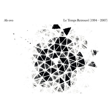 Ab Ovo - Le Temps Retrouvé (1994 - 2007) - ElMuelle1931
