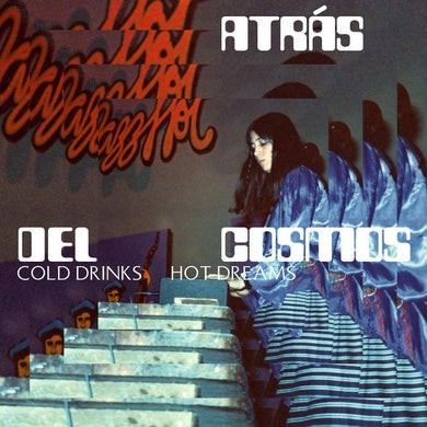 Atrás del cosmos - Cold Drinks, Hot Dreams - ElMuelle1931