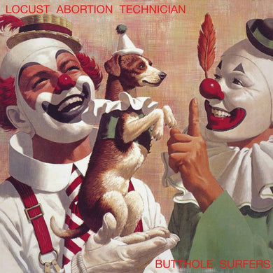 Butthole Surfers - Locust Abortion Technician - ElMuelle1931