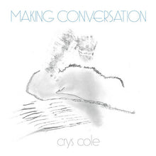 Load image into Gallery viewer, Crys Cole - Making Conversation - ElMuelle1931
