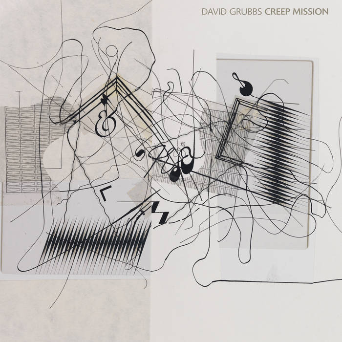 David Grubbs - Creep Mission - ElMuelle1931