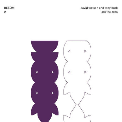 David Watson And Tony Buck - Ask The Axes - ElMuelle1931