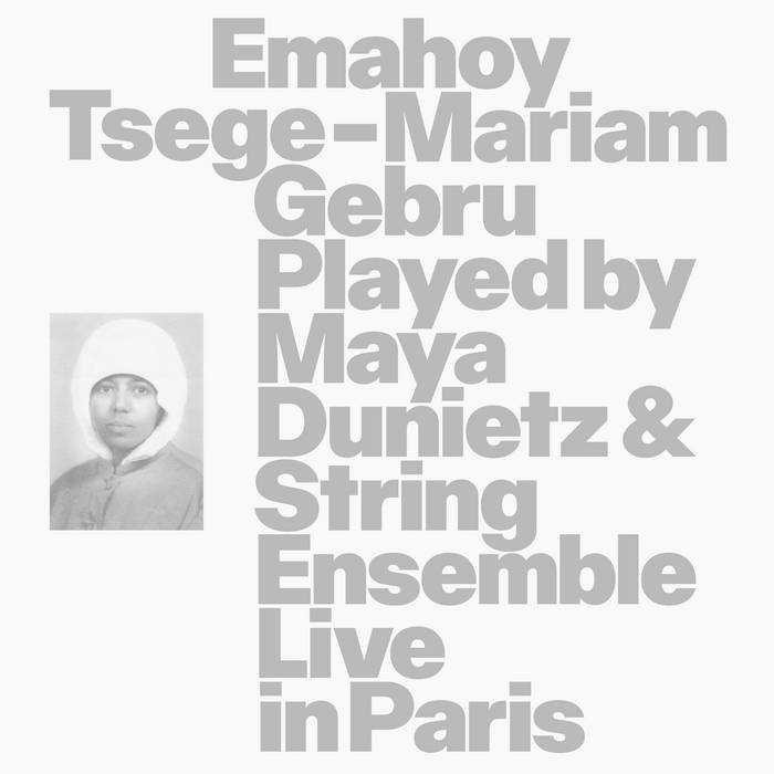 Emahoy Tsege - Mariam Gebru - Emahoy Tsege - Mariam Gebru Played By Maya Dunietz & String Ensemble Live In Paris - ElMuelle1931