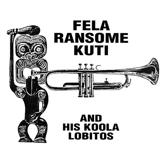 Fela Ransome Kuti And His Koola Lobitos - Fela Ransome Kuti And His Koola Lobitos - ElMuelle1931